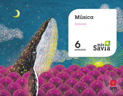 MÚSICA 6ºPRIMARIA. MÁS SAVIA. ANDALUCÍA 2019