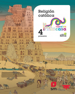 RELIGIÓN 4ºPRIMARIA. NUESTRA CASA. MÁS SAVIA
