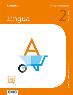 CADERNO LINGUA GALEGA 3-2ºPRIMARIA. SABER FACER CONTIGO 2019