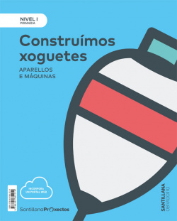 CONSTRUIMOS XOGUETES NIVEL 1. 1ºPRIMARIA. CIENCIAS NATURAIS. PROXECTOS 2019
