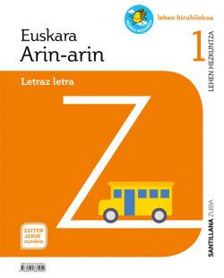 EUSKARA ARIN-ARIN. LETRAZ LETRA 1ºLH. EGITEN JAKIN ZUREKIN. EUSKADI 2019