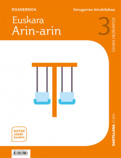 KOADERNOA EUSKARA ARIN-ARIN 3 3ºLH. EGITEN JAKIN ZUREKIN. EUSKADI 2019