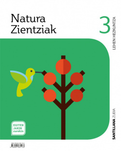 NATURA ZIENTZIAK 3ºLH. EGITEN JAKIN ZUREKIN. EUSKADI 2019
