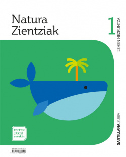 NATURA ZIENTZIAK 1ºLH. EGITEN JAKIN ZUREKIN. EUSKADI 2019