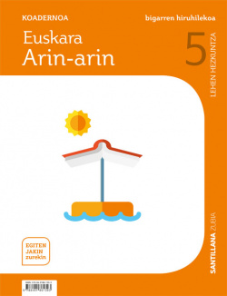 KOADERNOA EUSKARA ARIN-ARIN 2 5ºLH. EGITEN JAKIN ZUREKIN. EUSKADI 2019