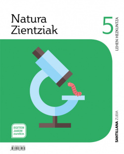 NATURA ZIENTZIAK 5ºLH. EGITEN JAKIN ZUREKIN. EUSKADI 2019