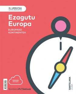 III URRATSA EZAGUTU EUROPA. EUROPAKO KONTINENTEA