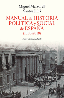 MANUAL DE HISTORIA POLÍTICA Y SOCIAL DE ESPAÑA 1808-2018
