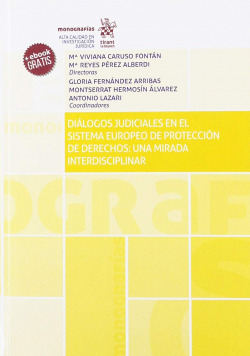 Diálogos judiciales en el sistema europeo de protección de derechos:una mirada interdisciplinar
