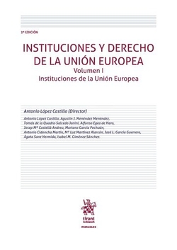 Instituciones y derecho de la Unión Europea Volumen I Instituciones de la UE