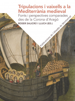 TRIPULACIONS I VAIXELLS A LA MEDITERRÀNIA MEDIEVAL