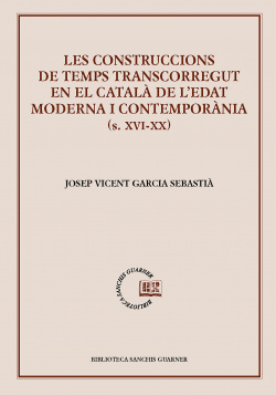 Les construccions de temps transcorregut en el català de l'edat moderna i contemporània (s. XVI-XX)