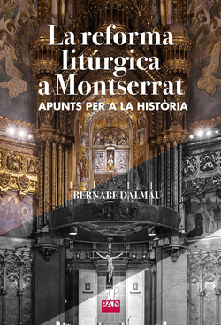La reforma litúrgica a Montserrat