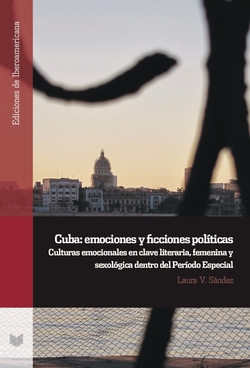 CUBA. EMOCIONES Y FICCIONES POLÍTICAS