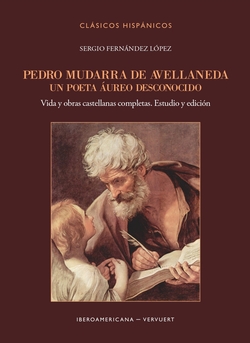 PEDRO MUDARRA DE AVELLANEDA. UN POETA ÁUREO DESCONOCIDO