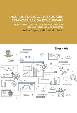INGURUNE DIGITALA, HIZKUNTZEN ESTANDARIZAZIOA ETA EUSKARA