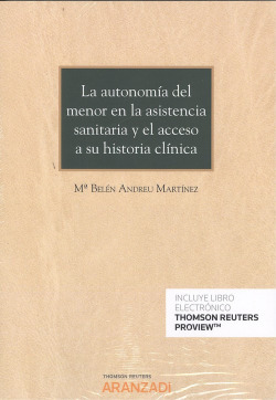 LA AUTONOMÍA DEL MENOR EN LA ASISTENCIA SANITARIA Y EL ACCESO A SU HISTORIA CLÍNICA