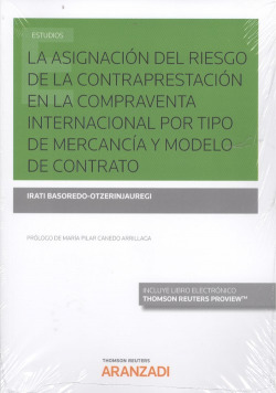 LA ASIGNACIÓN DEL RIESTO DE LA CONTRAPRESTACIÓN EN LA COMPRAVENTA INTERNACIONAL POR TIPO DE MERCANCÍA Y MODELO DE CONTRATO (DÚO)