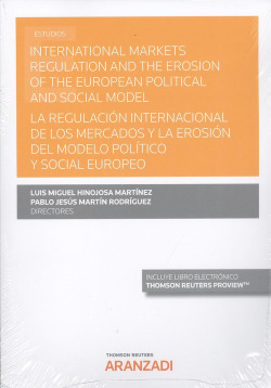 LA REGULACIÓN INTERNACIONAL DE LOS MERCADOS Y LA EROSIÓN DEL MODELO POLÍTICO (DÚO)