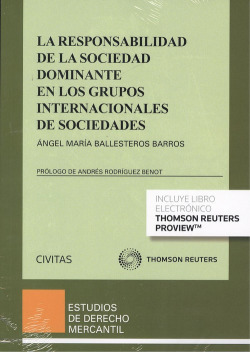 LA RESPONSABILIDAD DE LA SOCIEDAD DOMINANTE EN LOS GRUPOS INTERNACIONALES DE SOCIEDADES (DÚO)