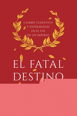 EL FATAL DESTINO DE ROMA