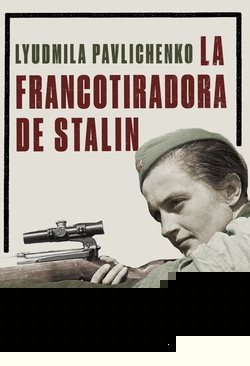 LA FRANCOTIRADORA DE STALIN