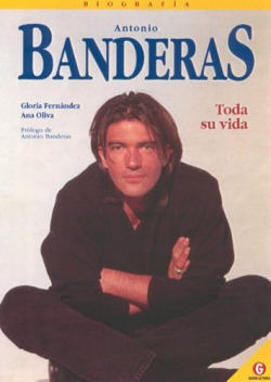 ANTONIO BANDERAS, BIOGRAFIA