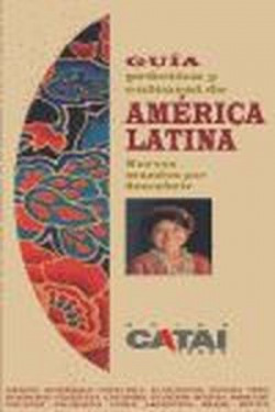 Guía Práctica y Cultural de América Latina. Nuevos Mundos por Descubrir.