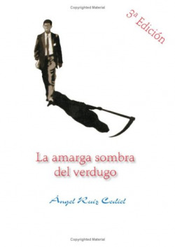 LA AMARGA SOMBRA DEL VERDUGO