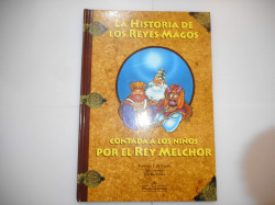 La historia de los Reyes Magos contada a los niños por el rey Melchor