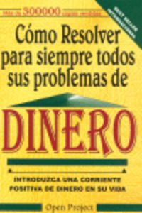 Como resolver para siempre todos tus problemas de dinero