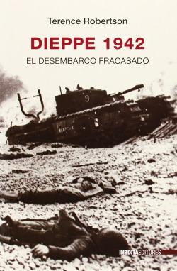 Dieppe 1942.el desembarco fracasado