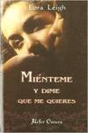 Mienteme y dime que me quieres