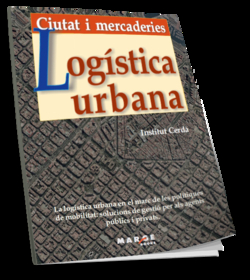 Logística urbana. Ciutat i mercaderies