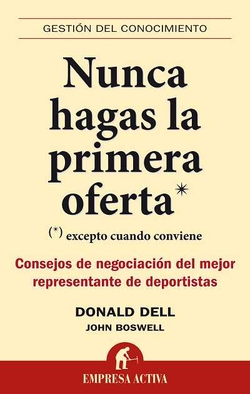 Nunca hagas la primera oferta... excepto cuando conviene