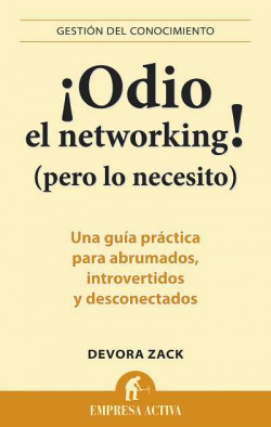 íOdio el networking! (pero lo necesito)