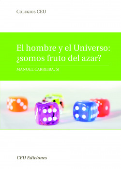HOMBRE Y EL UNIVERSO: SOMOS FRUTO DEL AZAR?