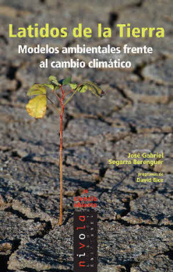 Latidos de la Tierra. Modelos ambientales frente al cambio climático