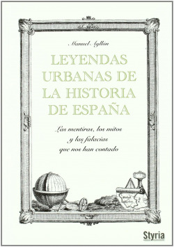 Leyendas urbanas de la historia de españa