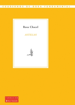 Astillas.(R.Chacel)