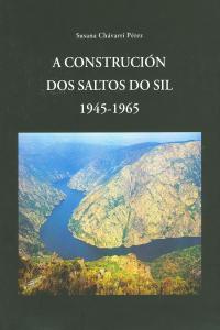 A construcción dos Saltos do Sil 1945-1965