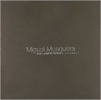 Miguel Mosquera, Nun lugar no mundo