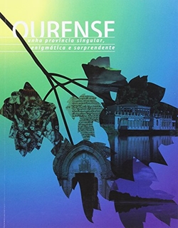 Ourense unha provincia singular, enigmatica e sorprendente