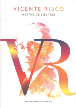 VICENTE RISCO, MESTRE DE MESTRES