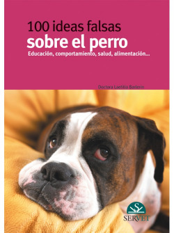 100 IDEAS FALSAS SOBRE EL PERRO