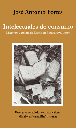 Intelectuales de consumo: literatura y cultura de estado
