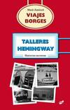 Viajes Borges, Talleres Hemingway