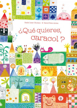¿Qué quieres, caracol?