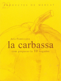 La carbassa: Com preparar-la 10 vegades