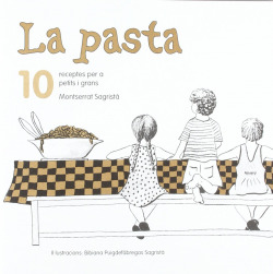 La pasta: 10 receptes per a petits i grans